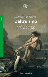 Copertina del libro di David Sloan Wilson, L'altruismo